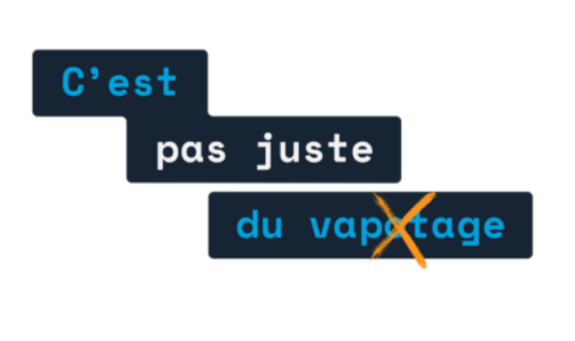C'est pas juste du vapotage, le nouveau balado pour se familiariser au vapotage